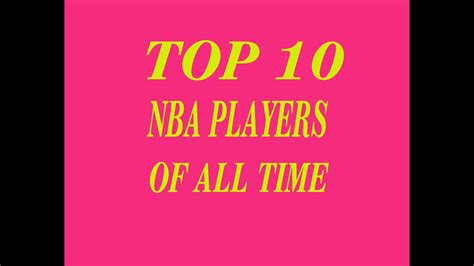 TOP 10 NBA PLAYER OF ALL TIME - YouTube