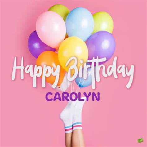 Happy Birthday, Carol / Carolyn – Images and Wishes to Share