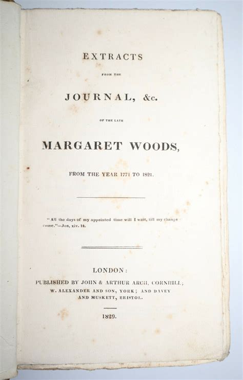 Extracts From the Journal, &c. Of The Late Margaret Woods From The Year ...