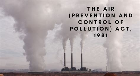 The Air (Prevention and Control of Pollution) Act, 1981