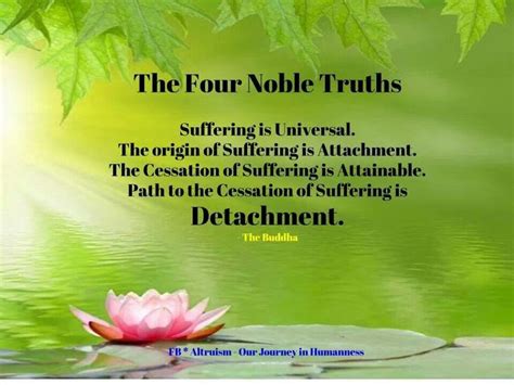 The Four Noble Truths: *Suffering is Universal. *The origin of ...