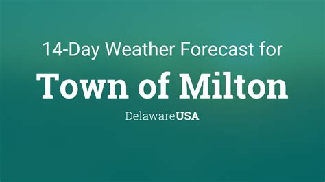 Town of Milton, Delaware, USA 14 day weather forecast