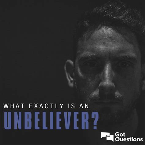 What exactly is an unbeliever? | GotQuestions.org