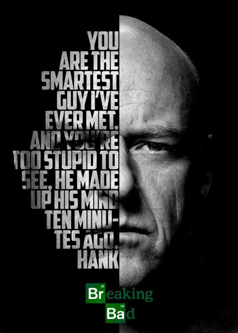 'Hank Schrader ' Poster by BnWDesigner | Displate | Breaking bad quotes, Breaking bad, Breaking ...