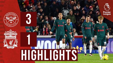 Highlights: Brentford 3-1 Liverpool | Defeat For The Reds