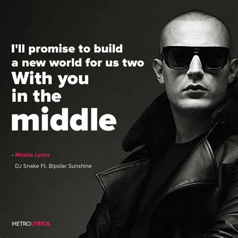 DJ Snake - Middle Lyrics #DJSnake #Middle #Lyrics | Lyrics, Dj snake, Dj