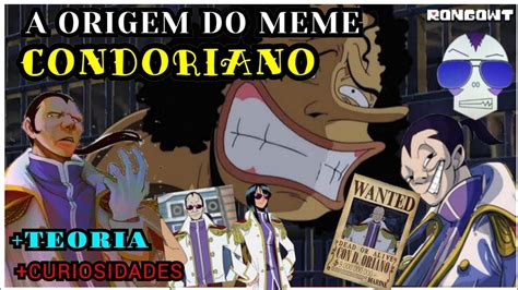 A ORIGEM DO MEME "CONDORIANO" (One Piece) - YouTube