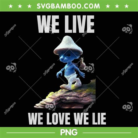 We Live We Love We Lie PNG, Cat Meme The Spectre PNG