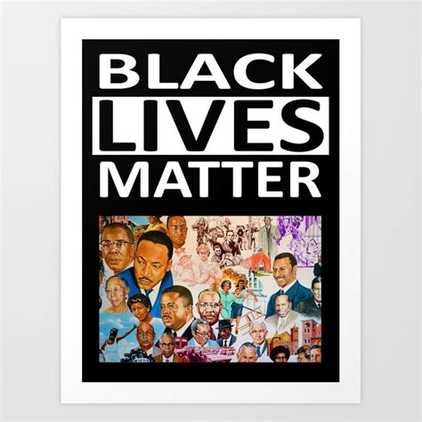 Black Lives Matter - African American Leaders and Heroes Art Print by ...