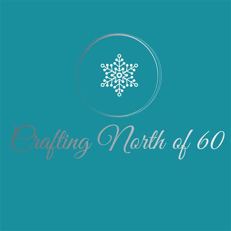 Crafting North Of 60