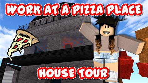 ROBLOX | Work at a Pizza Place HOUSE TOUR 2016 - YouTube