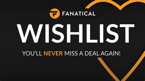 Fanatical Wishlist - Never miss a deal | Fanatical Blog