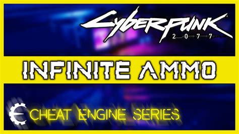 Cyberpunk 2077 Cheats - Infinite Ammo (Cheat Engine Tutorial / Trainer ...