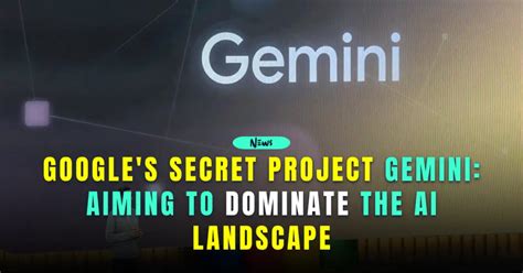 Google's Controversial Secret AI Project Gemini