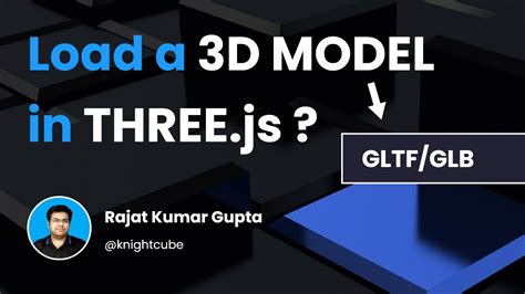 How to Load a 3D model in Three.js | GLTF/GLB Model | GLTFLoader - YouTube