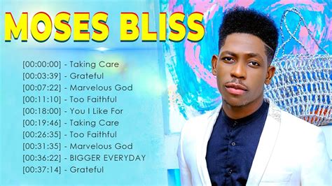 MOSES BLISS || Best Playlist Of Moses Bliss Gospel Songs 2023 || Best Gospel African Songs 2023 ...