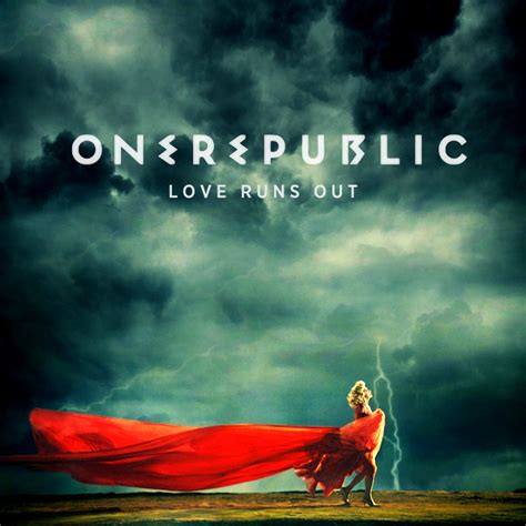 OneRepublic - Love Runs Out Single Cover by PosterTheory on DeviantArt