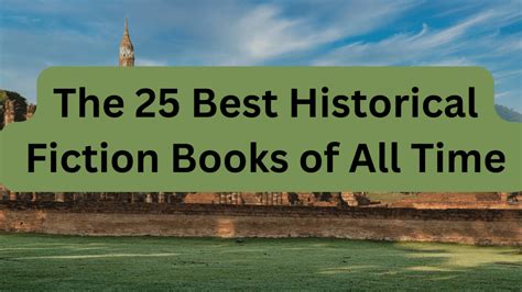 The 25 Best Historical Fiction Books of All Time – Books of Brilliance
