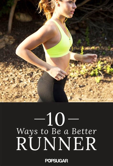 10 Ways to Be a Better Runner (Without Logging Miles) | Popsugar fitness, Running workouts, Running