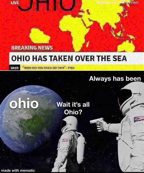 Wait it’s all Ohio? : r/memes