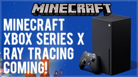 Minecraft Xbox Series X Ray Tracing – Telegraph