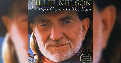 Cry Your Heart with Willie Nelson's Blue Eyes Crying In The Rain