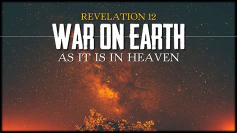 War on Earth as it is in Heaven | Revelation 12 - YouTube