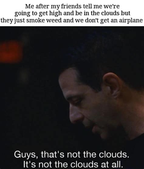 the clouds : r/memes