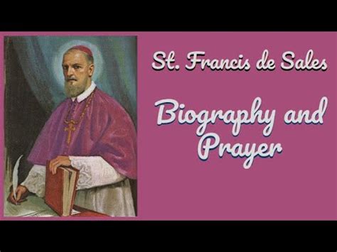 Saint Francis de Sales Biography and Prayer - YouTube