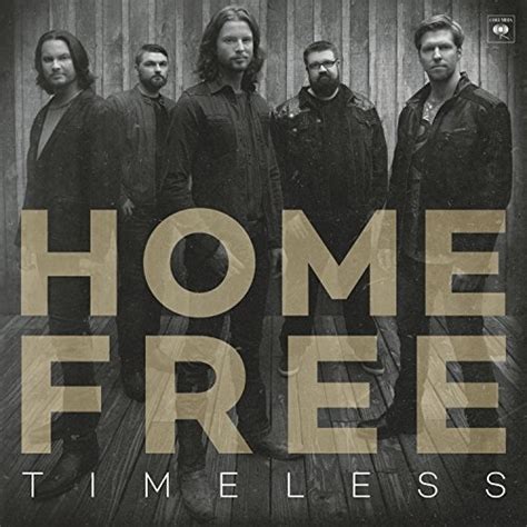 Timeless - Home Free | Songs, Reviews, Credits | AllMusic