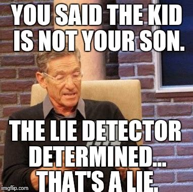 Maury Lie Detector Meme