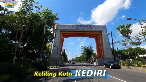 Kota KEDIRI - Keliling Kediri ternyata seperti ini, mirip Kota apa ya?? - YouTube