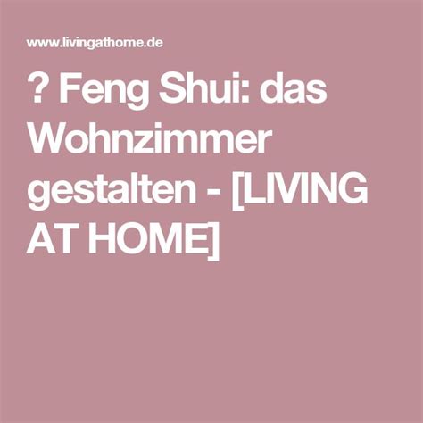 Feng Shui fürs Wohnzimmer | Feng shui, Wohnzimmer gestalten und Wohnzimmer
