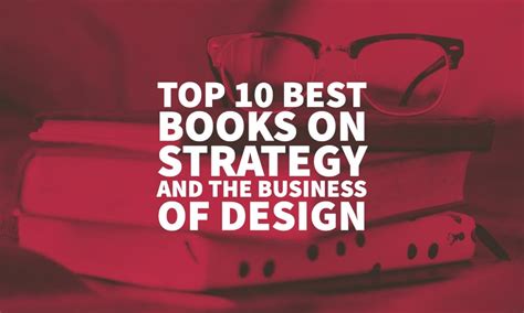 Top 10 Best Books On Strategy And The Business Of Design