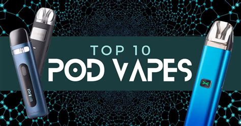 Top 10 Best Pod Vapes Of 2023 | Vape Green