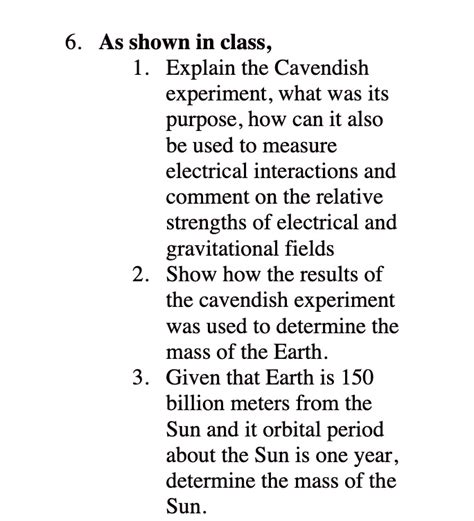 SOLVED: As shown in class, explain the Cavendish experiment. What was its purpose? How can it ...