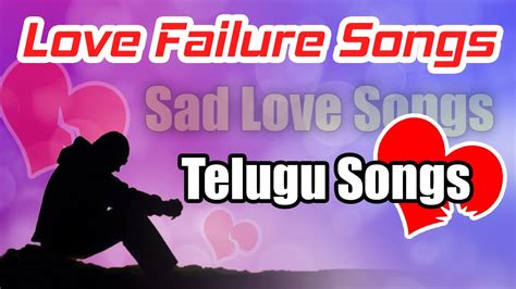 Sad Love Songs - Telugu Love Failure Songs - Video Songs Jukebox - YouTube