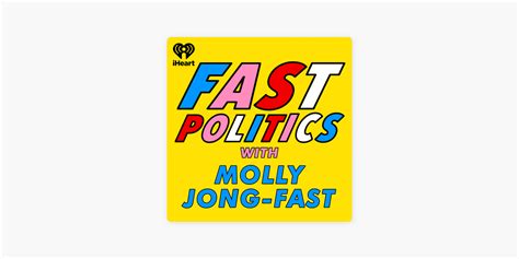 ‎Fast Politics with Molly Jong-Fast on Apple Podcasts