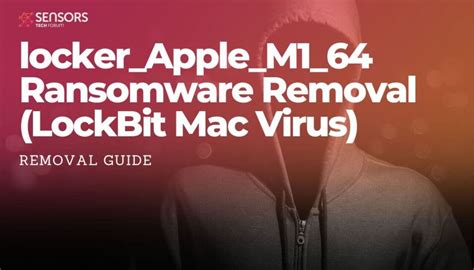 locker_Apple_M1_64 Ransomware Removal (LockBit Mac Virus)