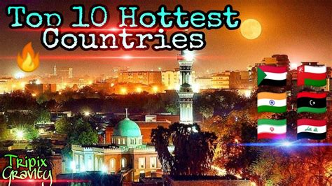 Top 10 Hottest Countries