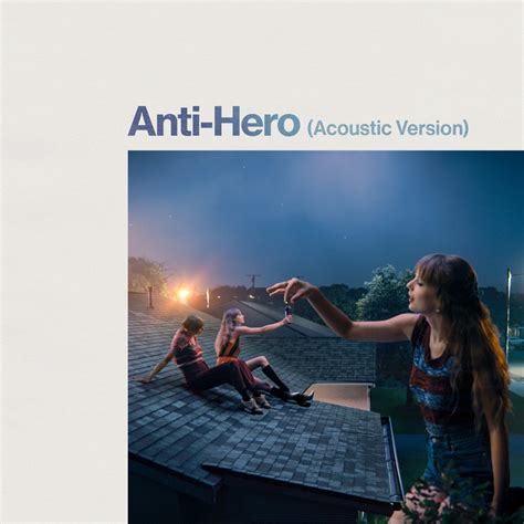 Taylor Swift - Anti-Hero (Acoustic Version) - Reviews - Album of The Year