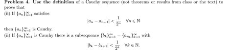 Solved Use the definition of a Cauchy sequence (not theorems | Chegg.com