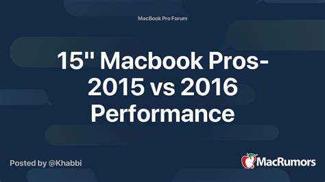 15" Macbook Pros- 2015 vs 2016 Performance | MacRumors Forums