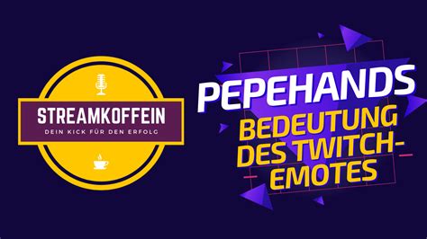 ᐅ PepeHands – Bedeutung des Twitch Emotes - Streamkoffein