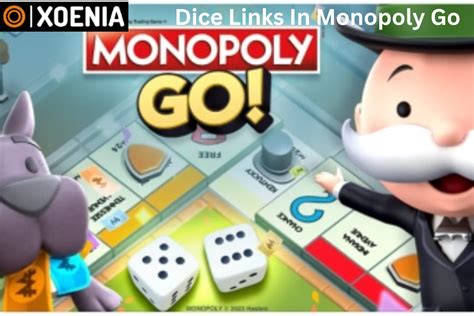 Monopoly Go: Get Free Dice Rolls From Dice Link - Xoenia