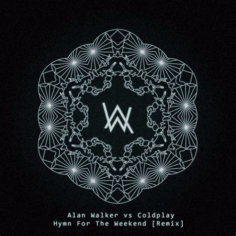 Stream Alan Walker Vs Coldplay - Hymn For The Weekend (Vocal Cover) by ...