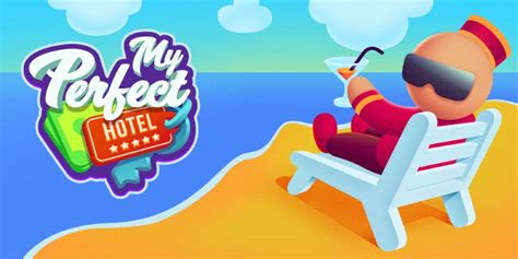 My Perfect Hotel is a chart-topping hotel management sim on iOS and ...