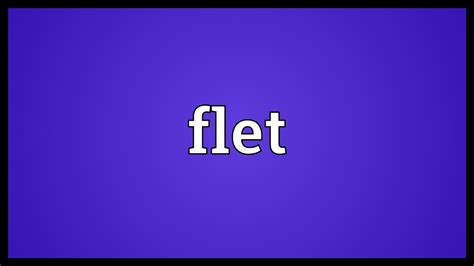 Flet Meaning - YouTube