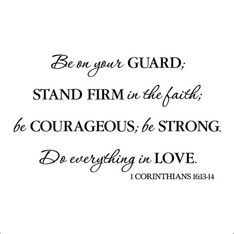 1 Corinthians 16:13 Vinyl Wall Decal 6, Be on your guard stand firm in the faith be courageous ...