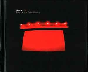 Interpol – Turn On The Bright Lights (2012, CD) - Discogs